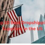 Top 10 Best Dropshipping Suppliers in the US