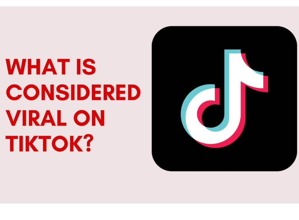 How Many Views Are Considered Viral on TikTok in 2024?